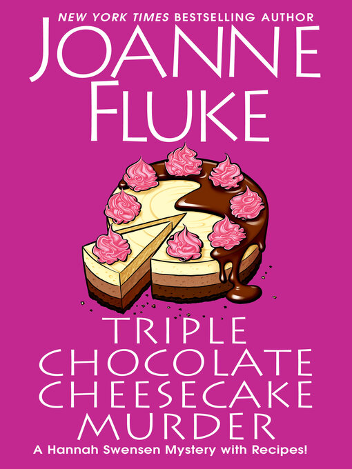 Title details for Triple Chocolate Cheesecake Murder by Joanne Fluke - Wait list
